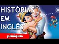 Histórias em Inglês - (Pinóquio) - Texto em Inglês com áudio em Inglês