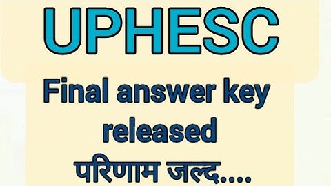 UPHESC Assistant Professor # Final answer key released#letest# Update