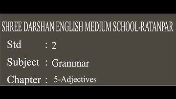 STD-2| GRAMMER| CHE-5| Adjectives|darshanschool Ratanpar