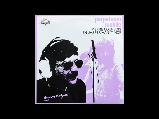 Pierre Courbois En Jasper van 't Hof - Perpetuum Mobile (Full Album) class=