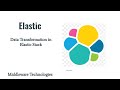 Data Transformation in Elastic Stack
