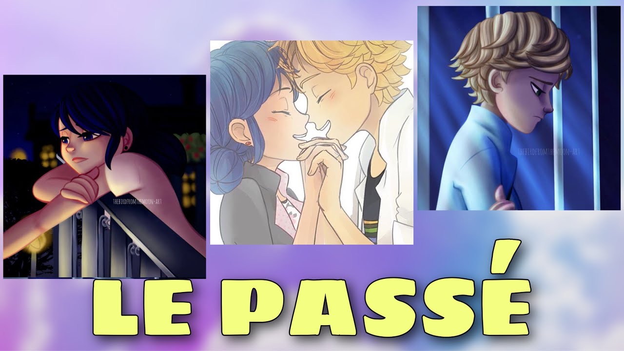 Fanfiction miraculous / LE PASSÉ || Part 1