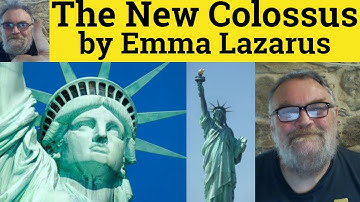 🔵 The New Colossus by Emma Lazarus Analysis Explanation and Reading The New Colossus by Emma Lazarus