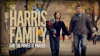 The Harris Family and the Power of Prayer