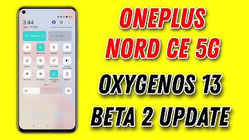 OnePlus Nord CE 5G OxygenOS 13 Beta 2 Update
