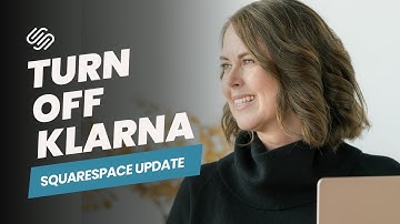 How to Disable Klarna on Your Squarespace Website | Step-by-Step Guide