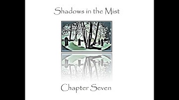 Shadows in the Mist by Amy Flint. Chapter Seven