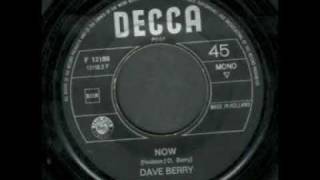 Vignette de la vidéo "Dave Berry - Now"