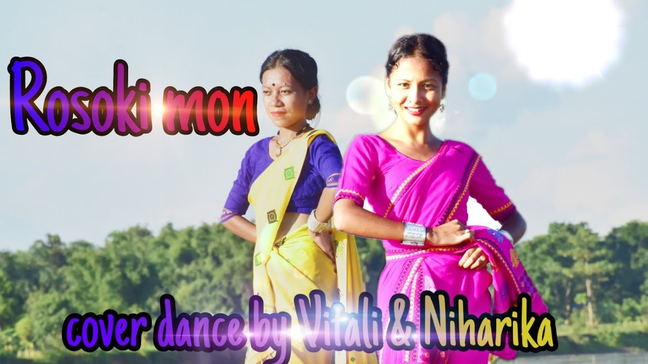 ৰচকী মন//Rosoki Mon cover dance//
