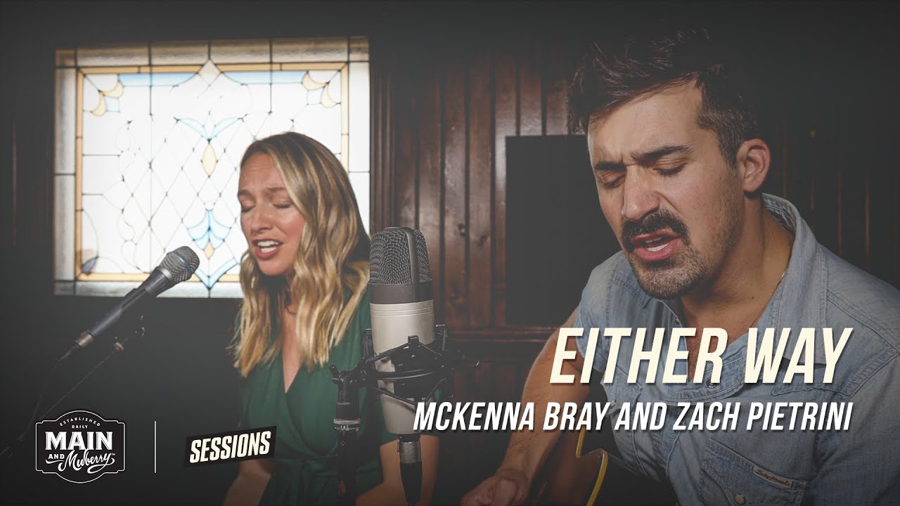 Either Way by McKenna Bray and Zach Pietrini (Cover) | Main and Mulberry: Sessions