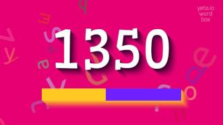 1350 - Kusursuz telaffuz mu yoksa destansı mı?  Bir profesyonel gibi 1350 nasıl telaf