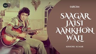 Saagar Jaisi Aankhon Wali remastered  Kishore Kumar R D Burman  Sargam