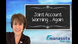 Joint Account Warning... Again