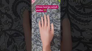 silicon hand for mehndi prectice mehndi design||silicon hand| #henna #mehndi #shorts