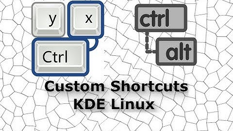 Create custom Shortcuts in KDE Linux desktop