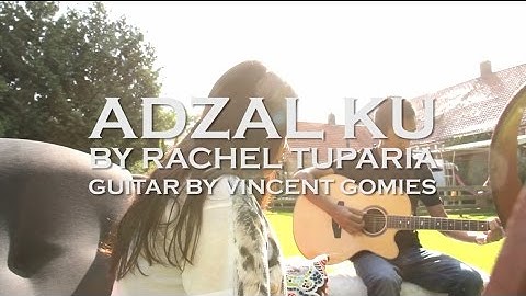 Rachel Tuparia Adzal Ku 2015 (Guitar by Vincent Gomies) [Maluku]