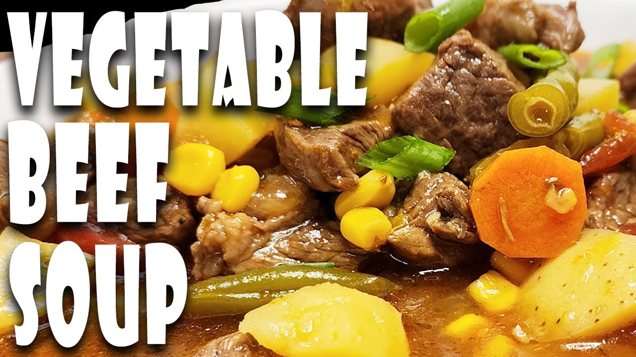 Vegetable Beef Soup YouTube