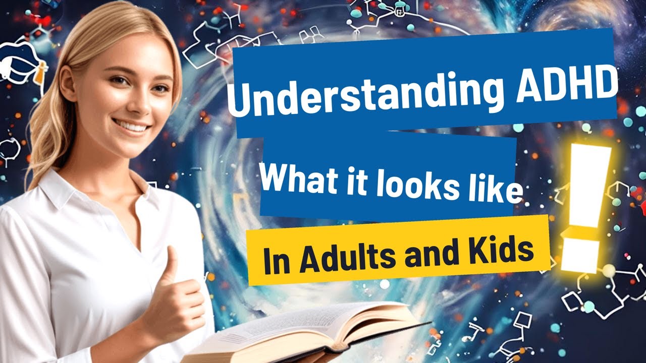 Understanding ADHD in Adults and Children - YouTube