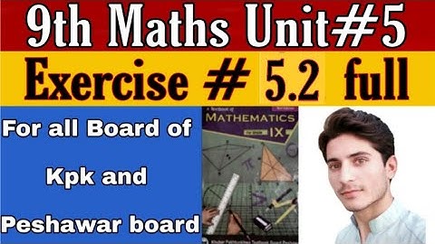9th maths unit 5 exercise 5.2 kpk board || 9th maths exercise 5.2
