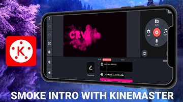 How to make SMOKE INTRO with KINEMASTER