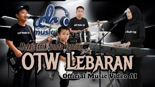 OTW Lebaran || Metal Etnik Sunda Version by ADR Music AI