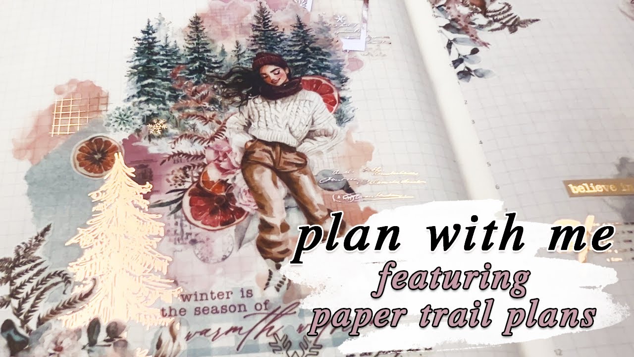 plan with me • paper trail plans • warmth