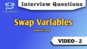 Interview Questions: Swap two variables without using temp (Program)