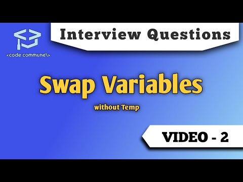 Interview Questions: Swap two variables without using temp (Program)