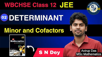 Minor and Cofactors of determinant in Bengali Class 12 | semester-3, class-12 🔥SN Dey book | HS WB 💥