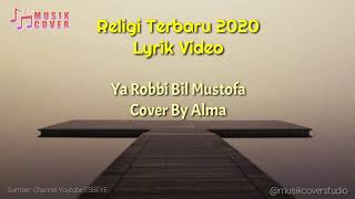 Yaa Robbi Bil Mustofa - Cover By Alma Esbeye (Lyrik Video)