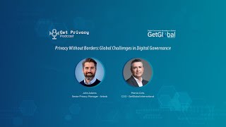 Privacy Without Borders: Global Challenges in Digital Governance with John Adams
