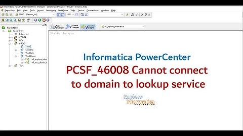 PCSF_46008 Cannot connect to domain to lookup service - Informatica power center