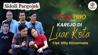 KAREJO DI LUAR KOTA II TIOMA TRIO II 