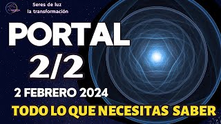 PORTAL 2 2 2024 ✨2 Febrero ✨Todo lo que necesitas saber portal 22 ✨CONSEJOS Y RITUAL✨ Seres de luz