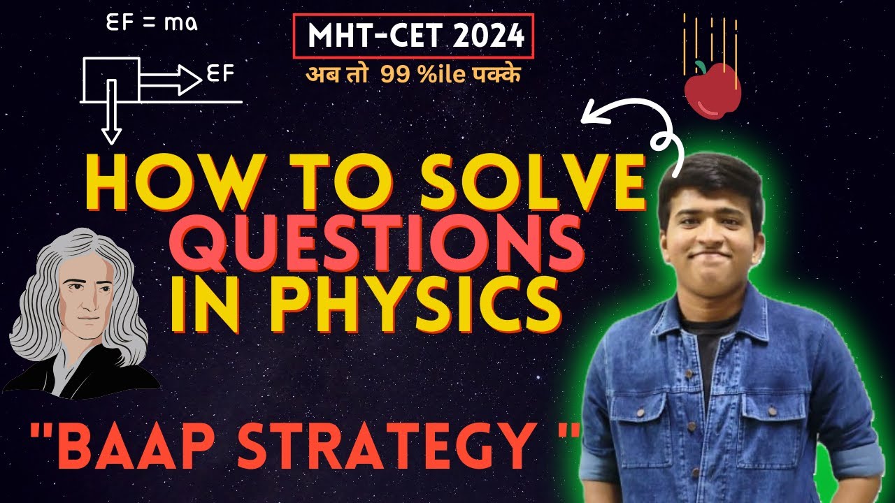 BAAP STRATEGY TO SOLVE PHYSICS QUESTIONS mhtcet2024 baap-strategy-to-solve-physics-questions-mhtcet2024