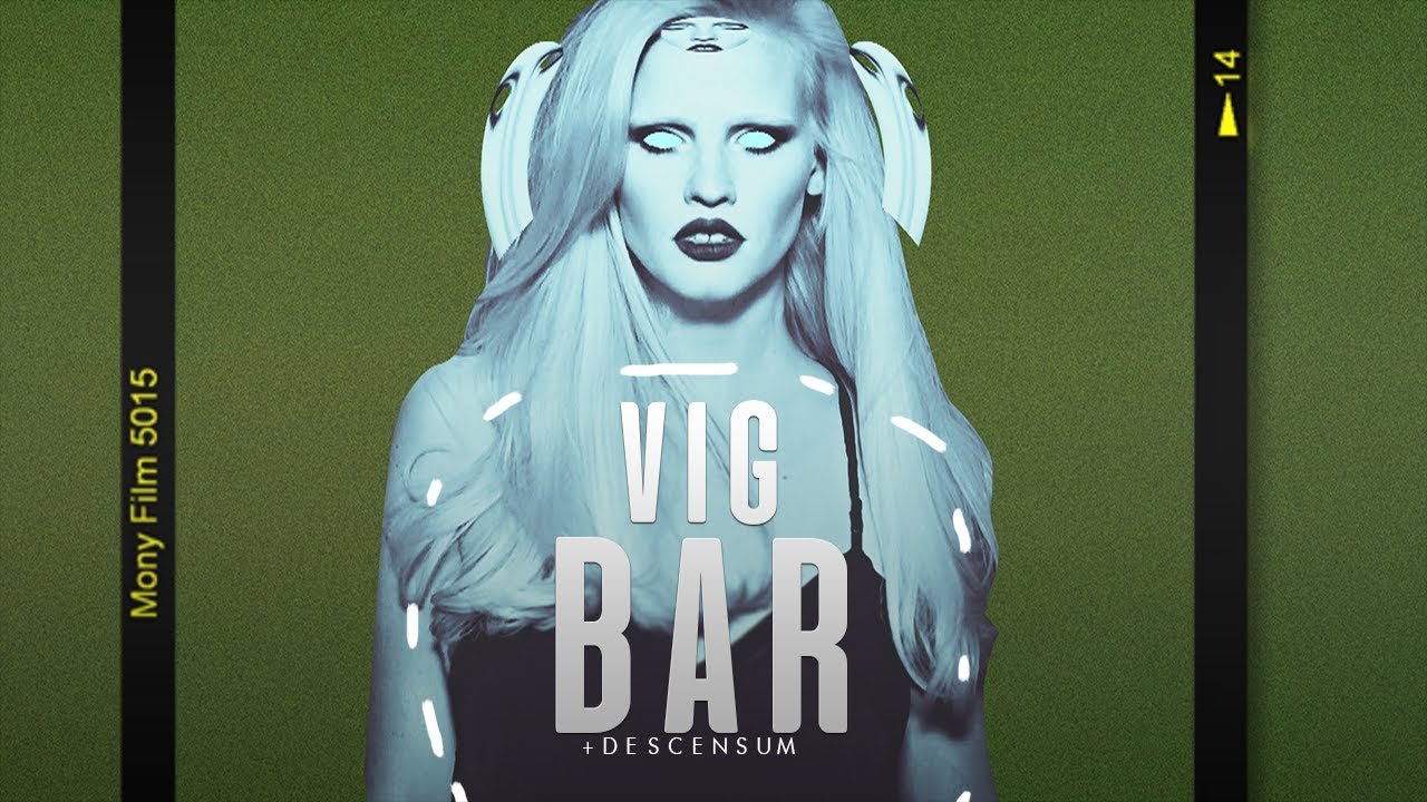 ►Vig Bar [+Descensum]