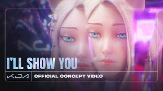 K/DA - I’LL SHOW YOU ft. TWICE, Bekuh BOOM, Annika Wells ( Concept Video - Starring Ahri)