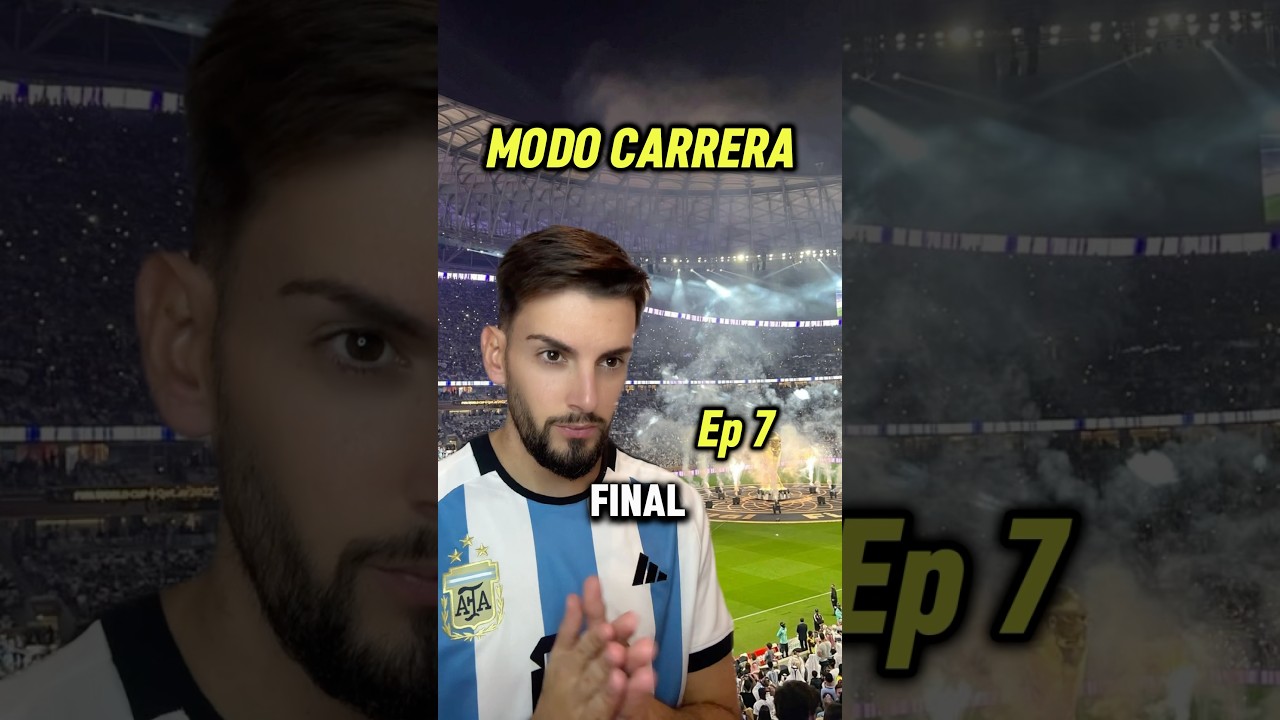 Episodio 7- MI MODO CARRERA La Final del Mundial Sub20 