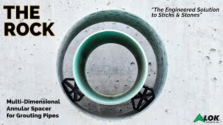 The Rock - Incremental Annular Spacer for Grouting Pipes