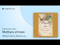 Mothers of men by William Henry Warner and Ysabel De Witte · Audiobook preview