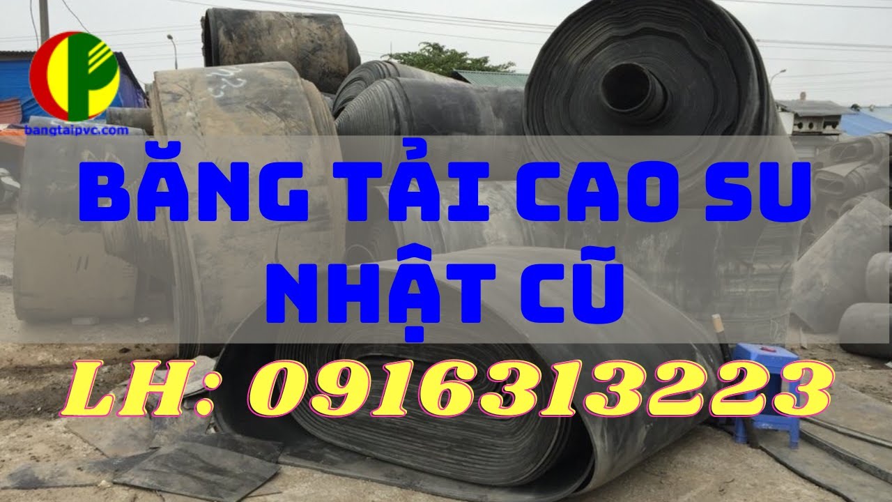 Băng Tai Cao Su Nhật Cũ Số Lượng Lớn LH: 0916313223