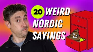 20 Weird Nordic Sayings (Idioms & Phrases From Denmark, Norway, Sweden, Finland and Iceland)