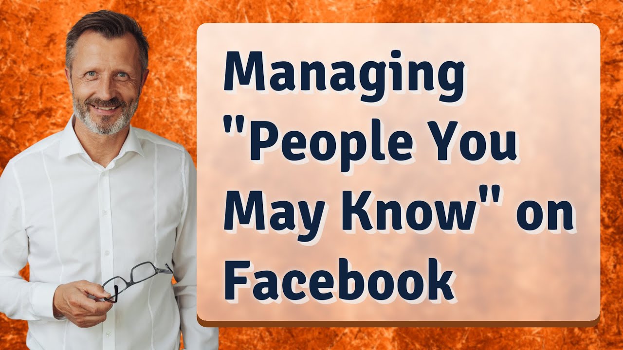 Managing "People You May Know" on Facebook