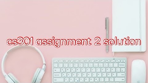 cs301 assignment 2 solution 2021 || virtual university