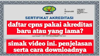 Daftar Cpns Pakai Akreditasi Yang Lama Atau Terbaru Berikut Penjelasan Dan Cara Downloadnya
