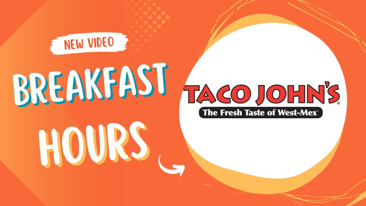Taco John’s Breakfast Hours