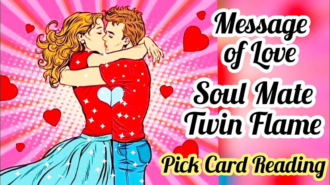 Pick a Card- Love Message Soulmate/ Twin flame- TIMELESS- ALL SIGNS ...