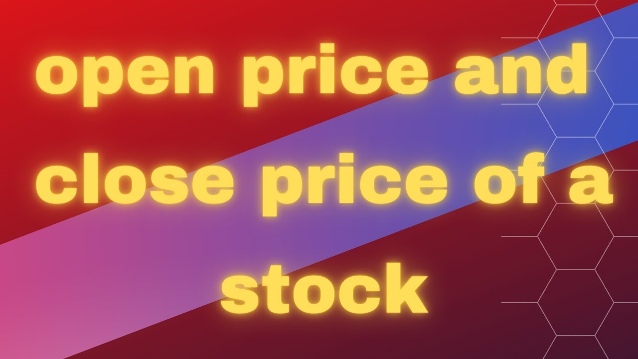 Open price and close price in stock market | investing Baba | stock market basics in hindi