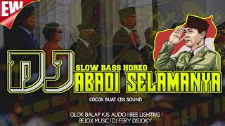 DJ ABADI SELAMANYA.SLOW BASS HOREG.COCOK BUAT CHEK SOUND