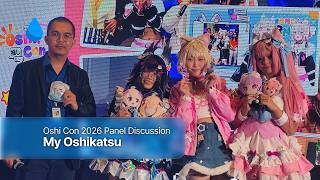 My Oshikatsu: Oshi Con 2026 Panel Discussion